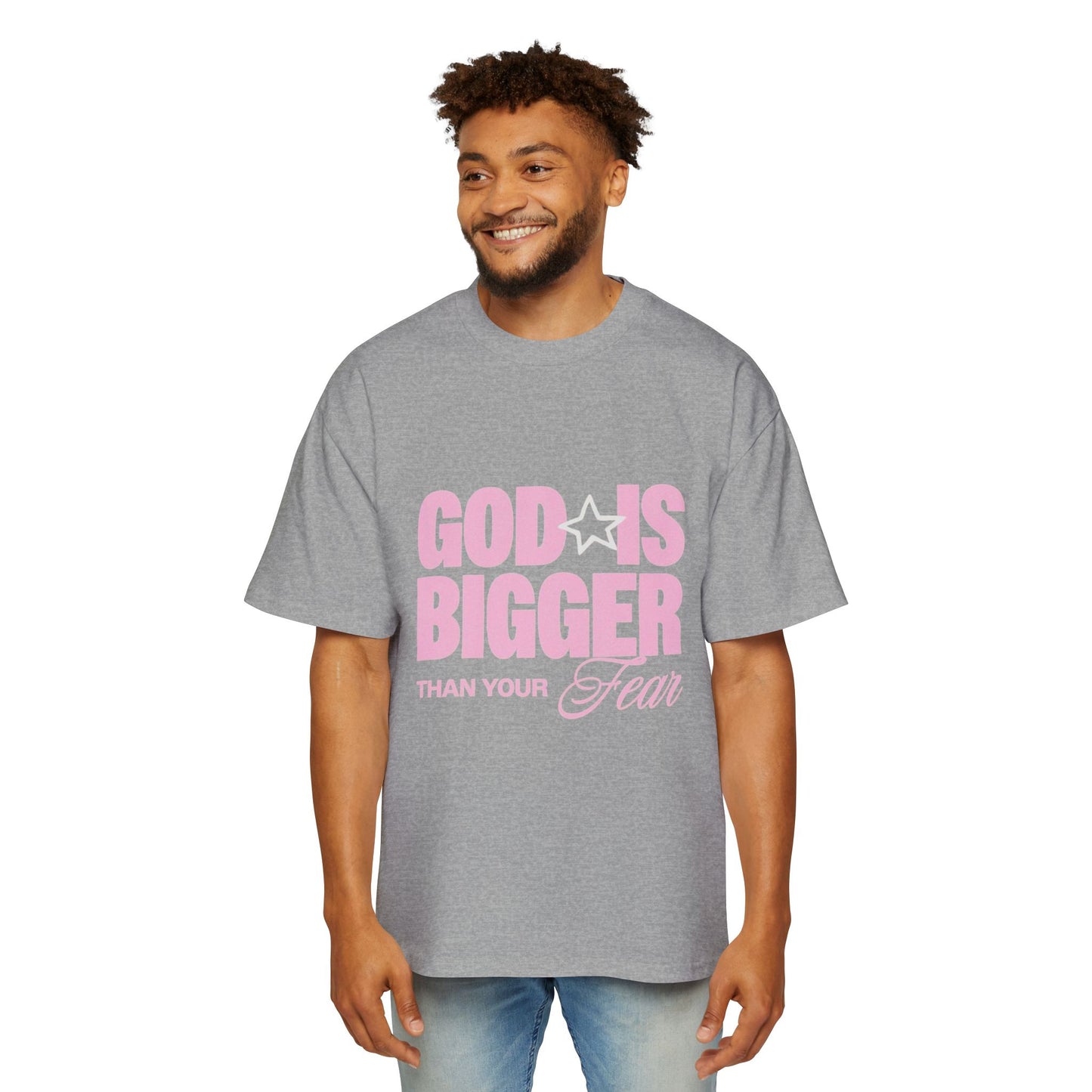 Men's "God Is Bigger Than Your Fear" Overside Tee