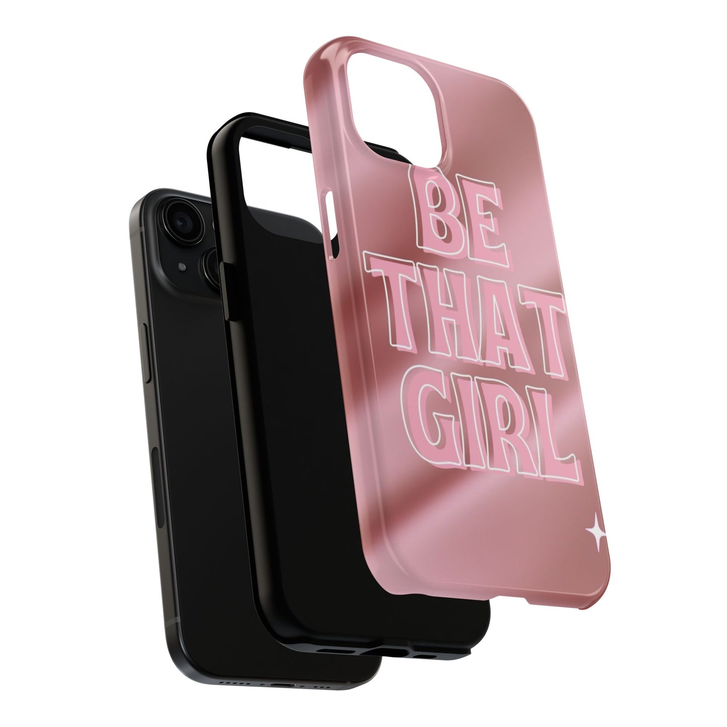 Be That Girl Phone Case