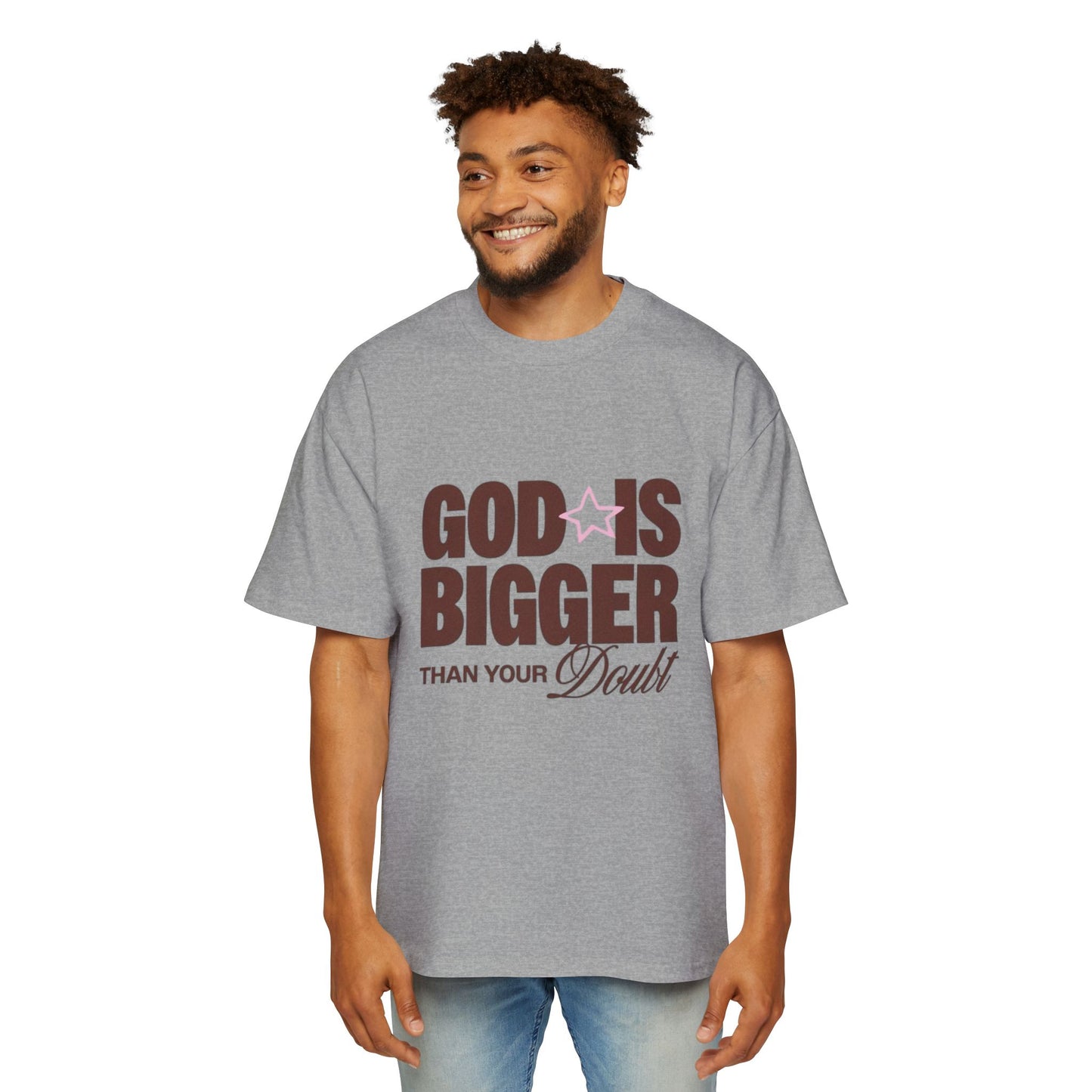 Men's "God Is Bigger Than Your Fear" Overside Tee