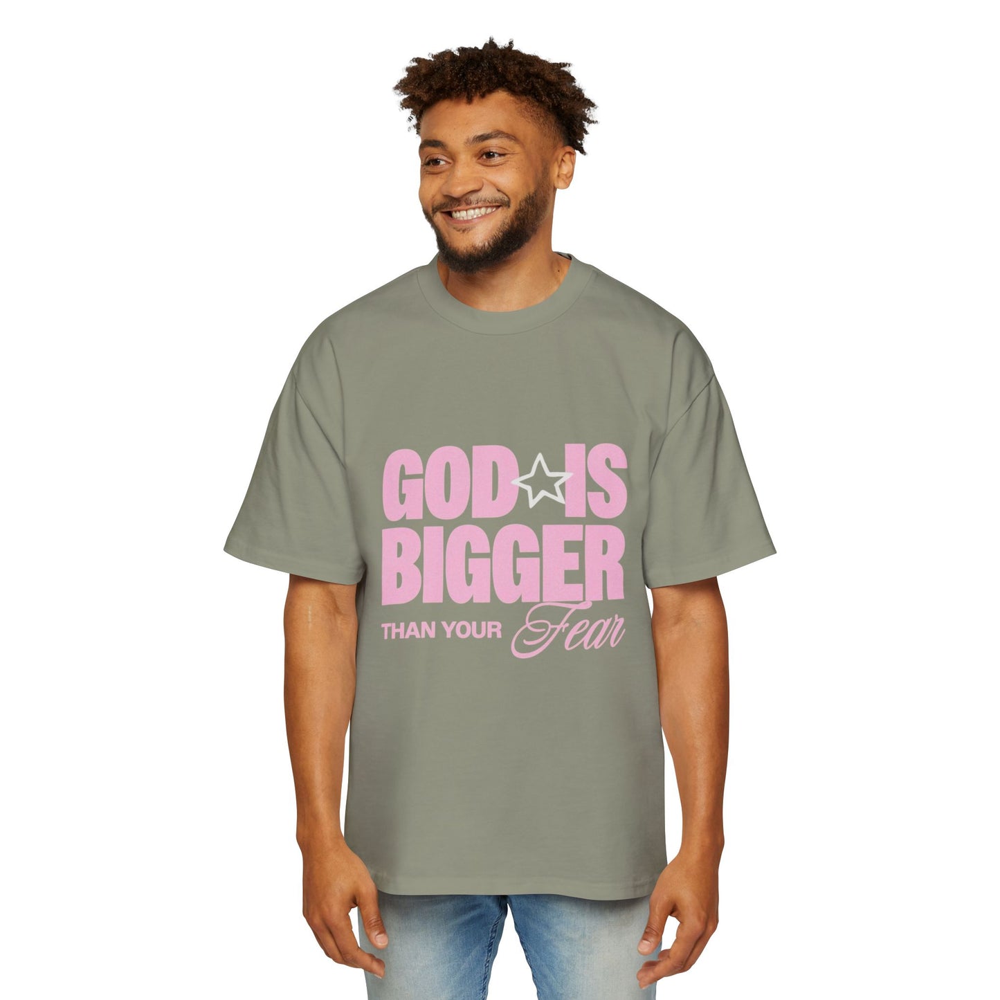 Men's "God Is Bigger Than Your Fear" Overside Tee