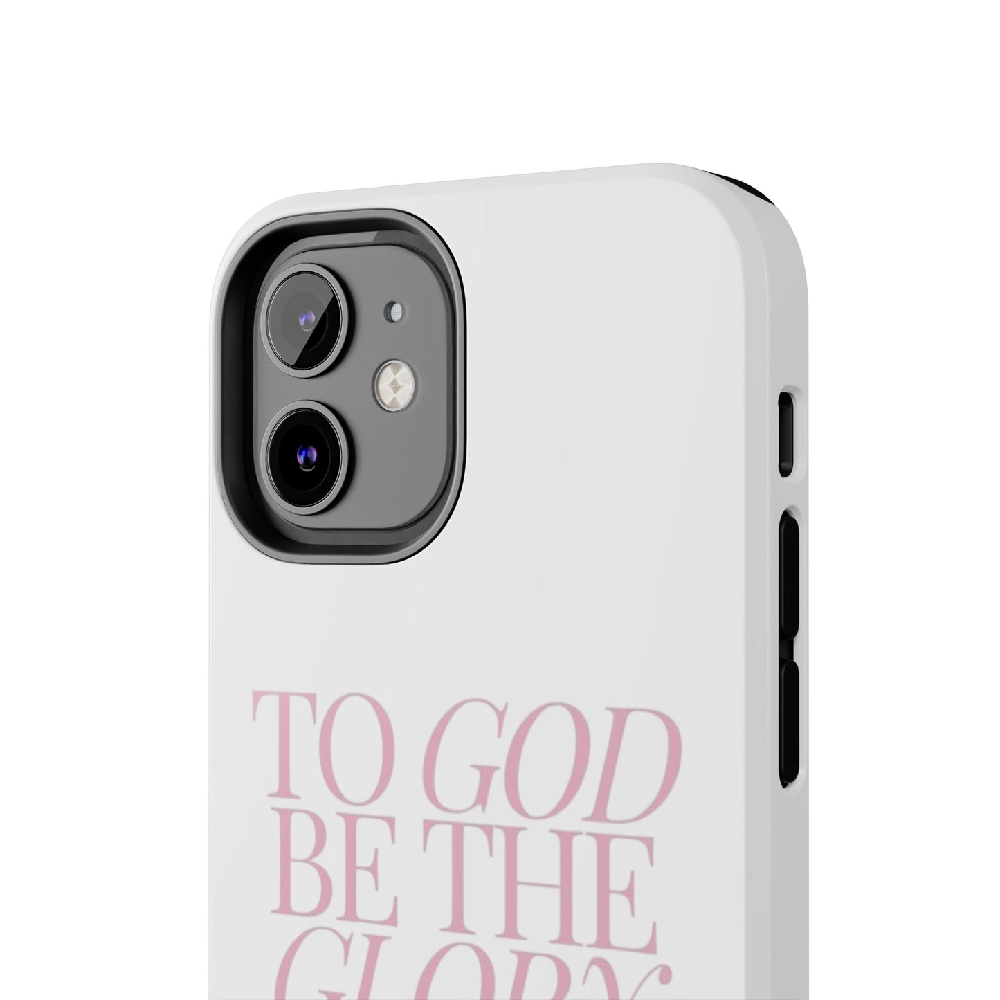 To God Be The Glory Phone Case 🎀