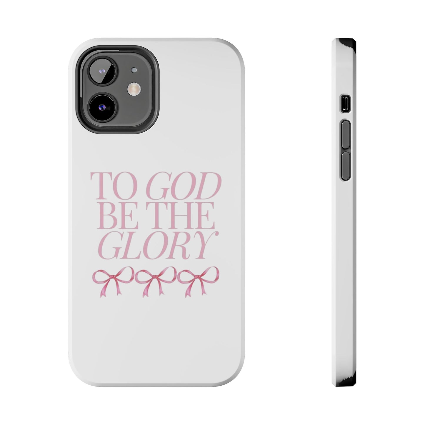 To God Be The Glory Phone Case 🎀