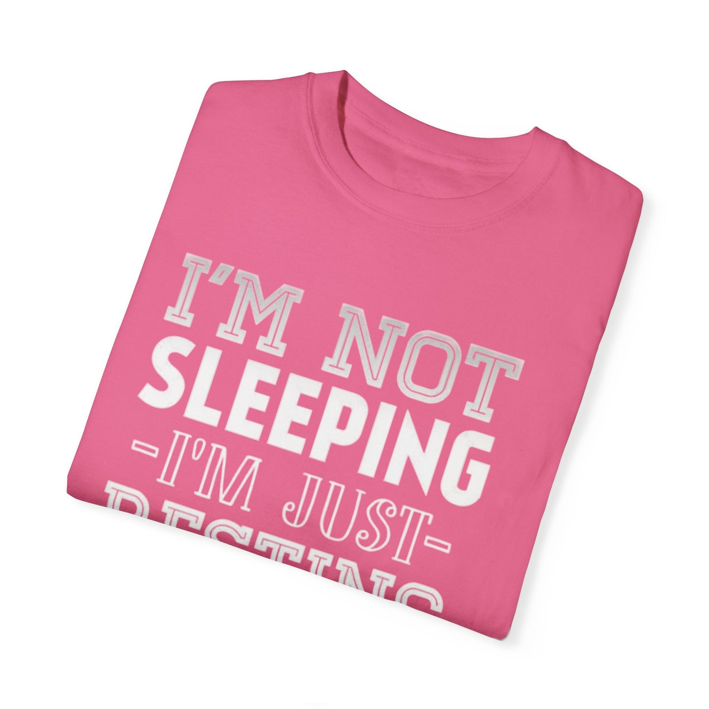 Im Not Sleeping Just Resting My Eyes Unisex T-shirt