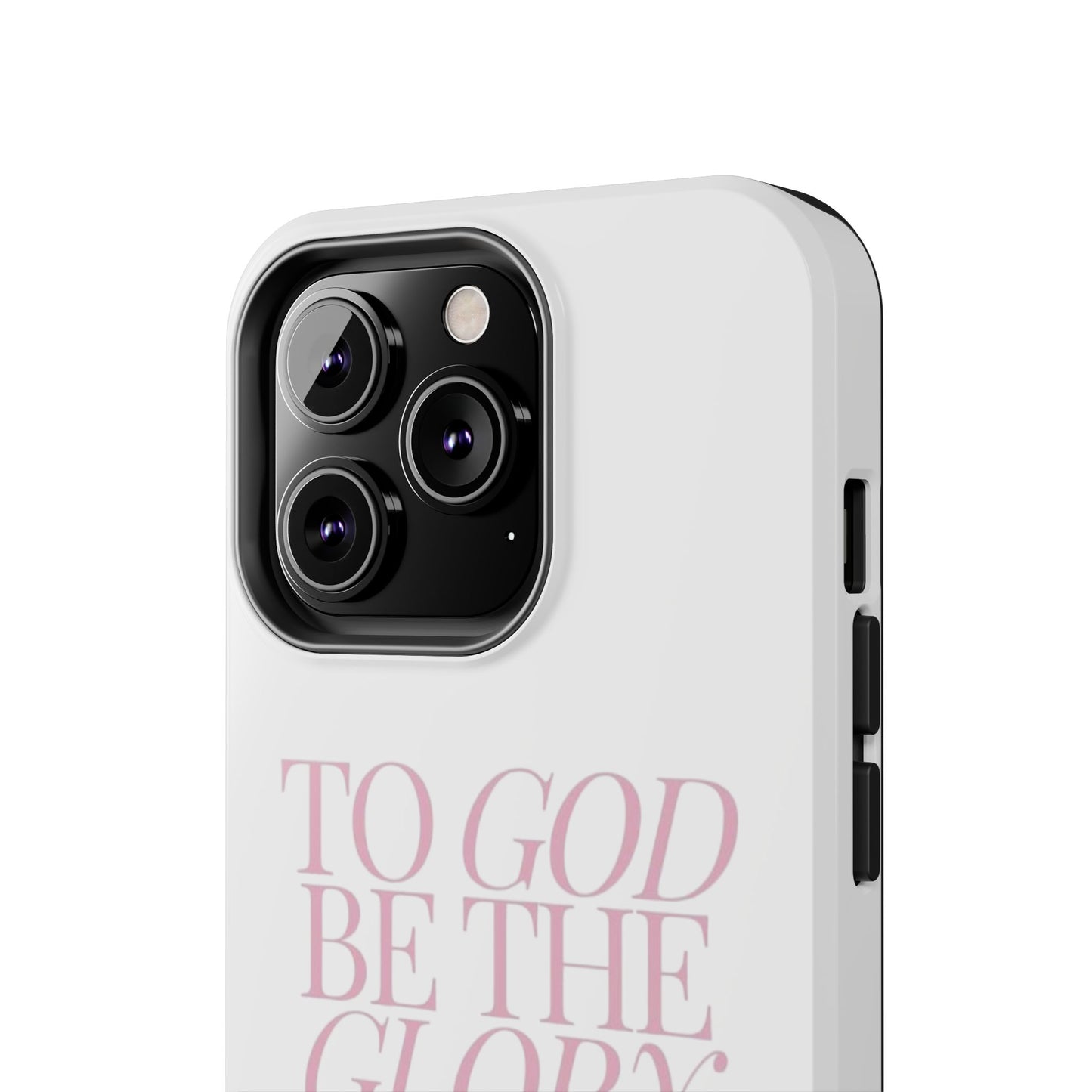 To God Be The Glory Phone Case 🎀