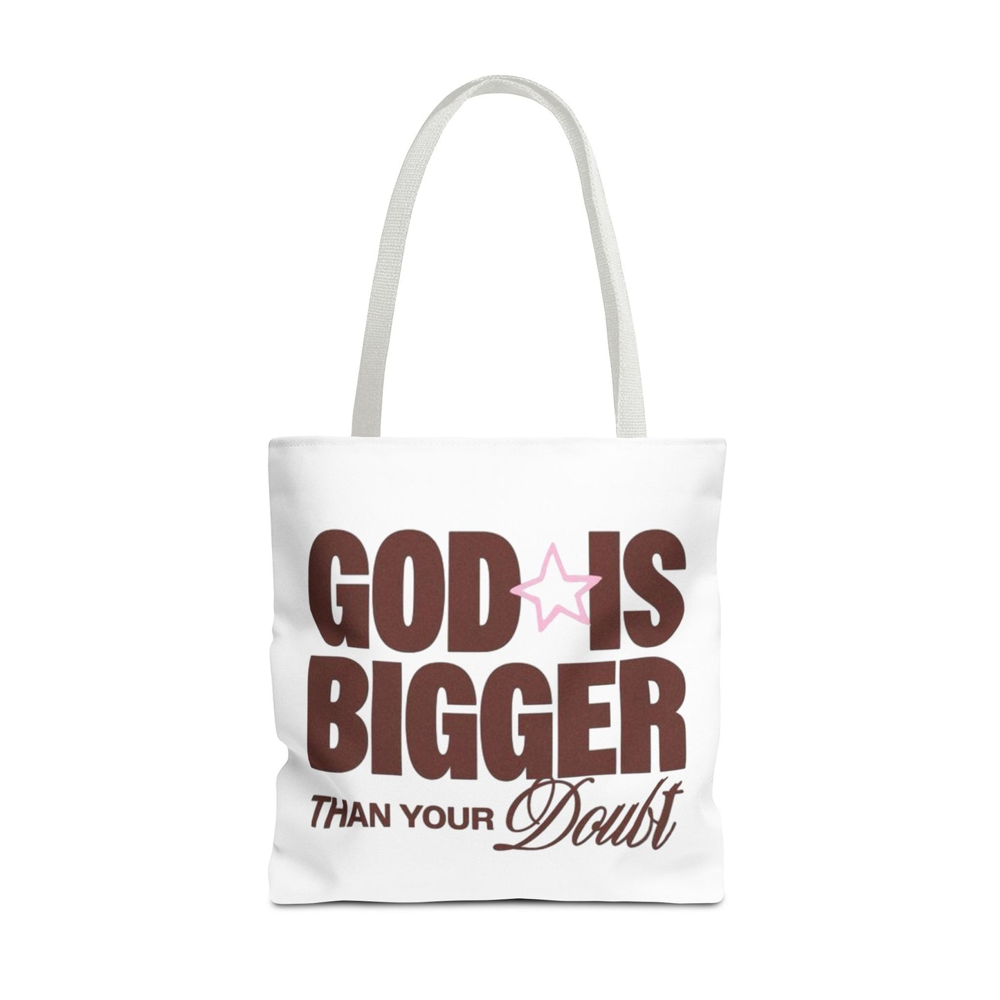 God Is Bigger Than Your Doubt Tote Bag