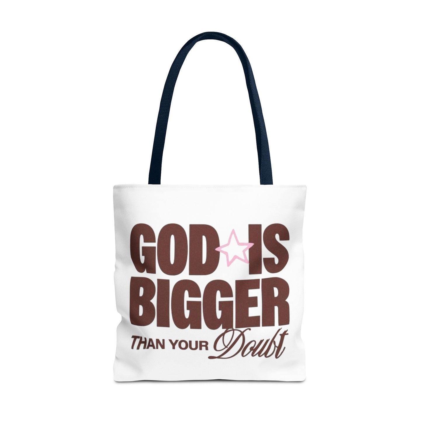 God Is Bigger Than Your Doubt Tote Bag