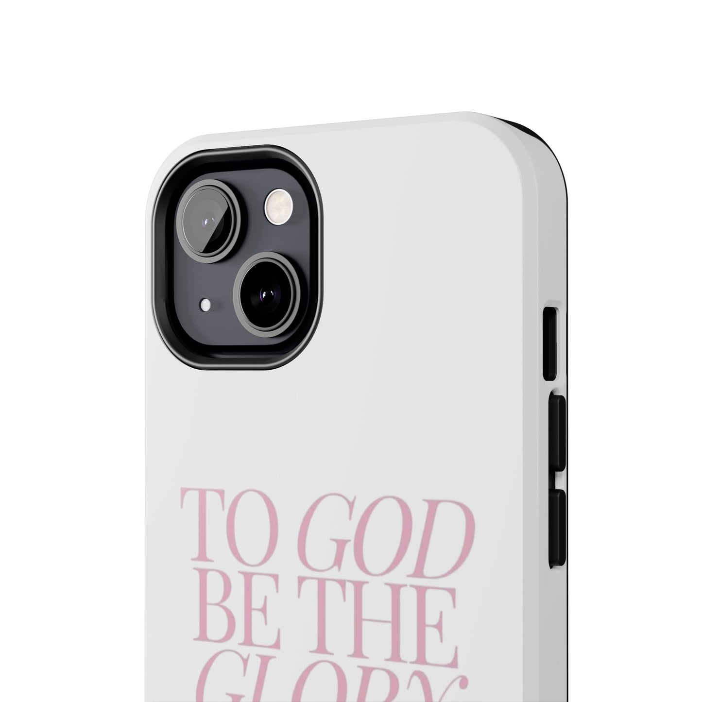 To God Be The Glory Phone Case 🎀