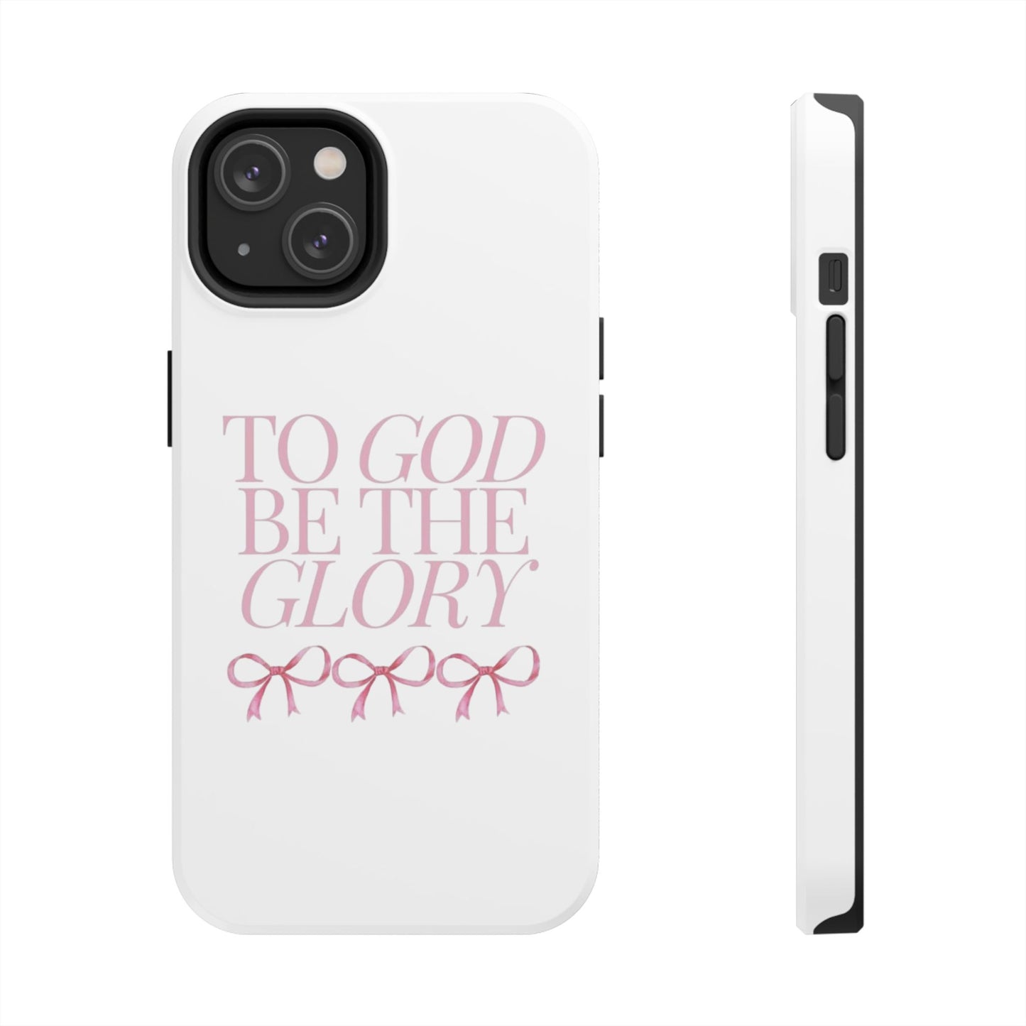 To God Be The Glory Phone Case 🎀