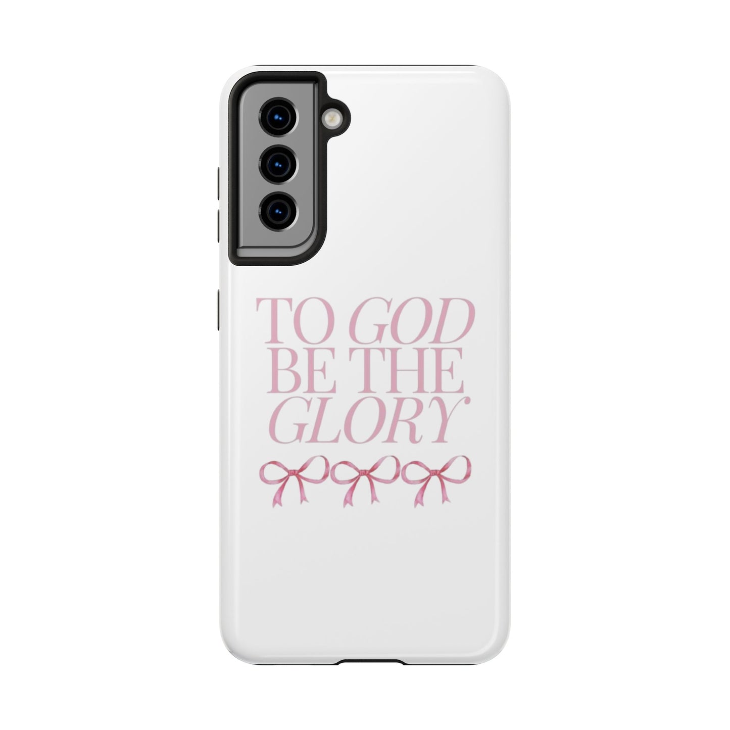 To God Be The Glory Phone Case 🎀