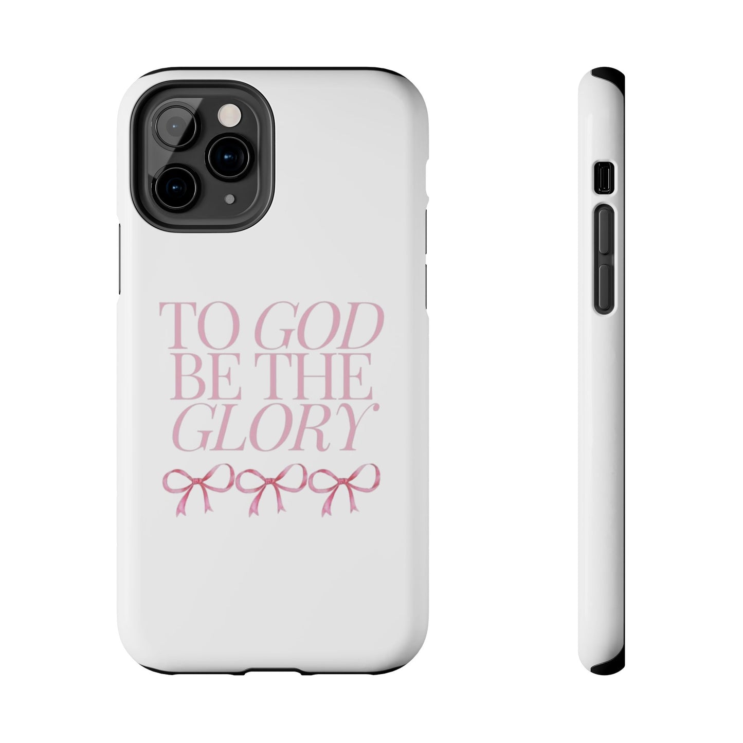 To God Be The Glory Phone Case 🎀