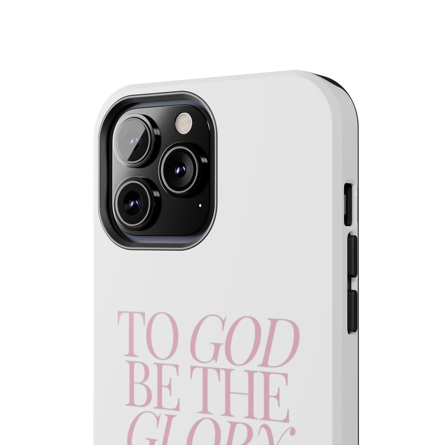 To God Be The Glory Phone Case 🎀