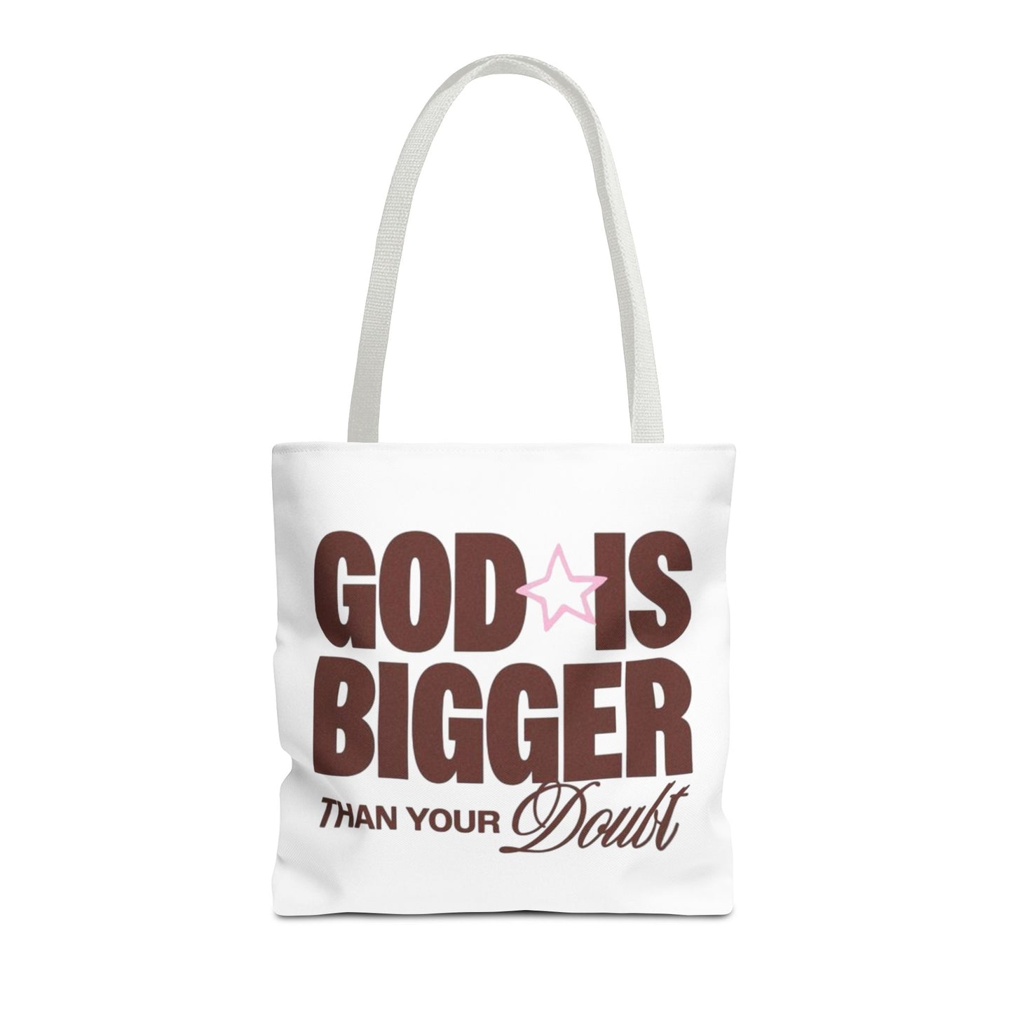 God Is Bigger Than Your Doubt Tote Bag