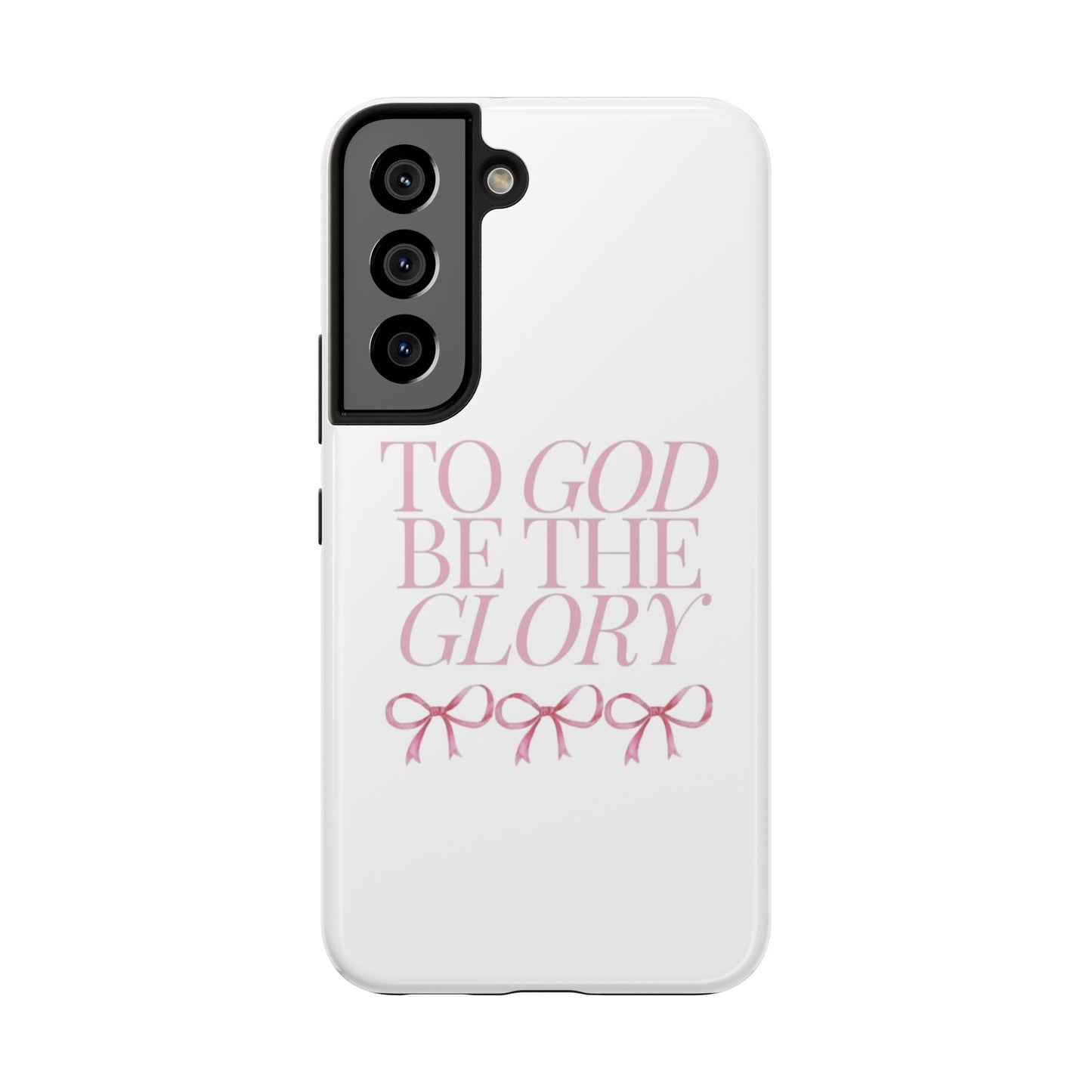 To God Be The Glory Phone Case 🎀