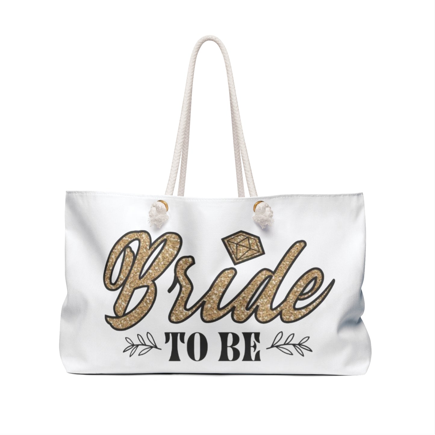 Bride To Be Weekender Bag