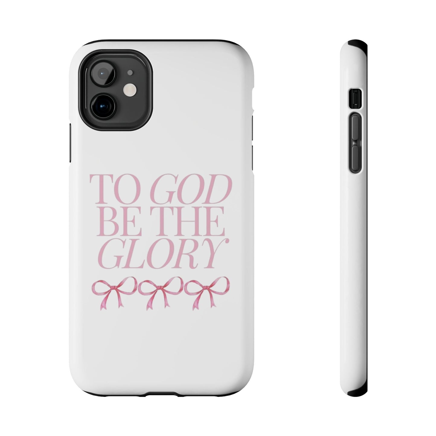 To God Be The Glory Phone Case 🎀