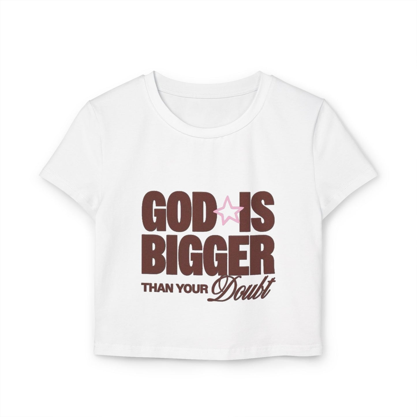 God Is Bigger Than Your Doubt Women's Cropped Tee