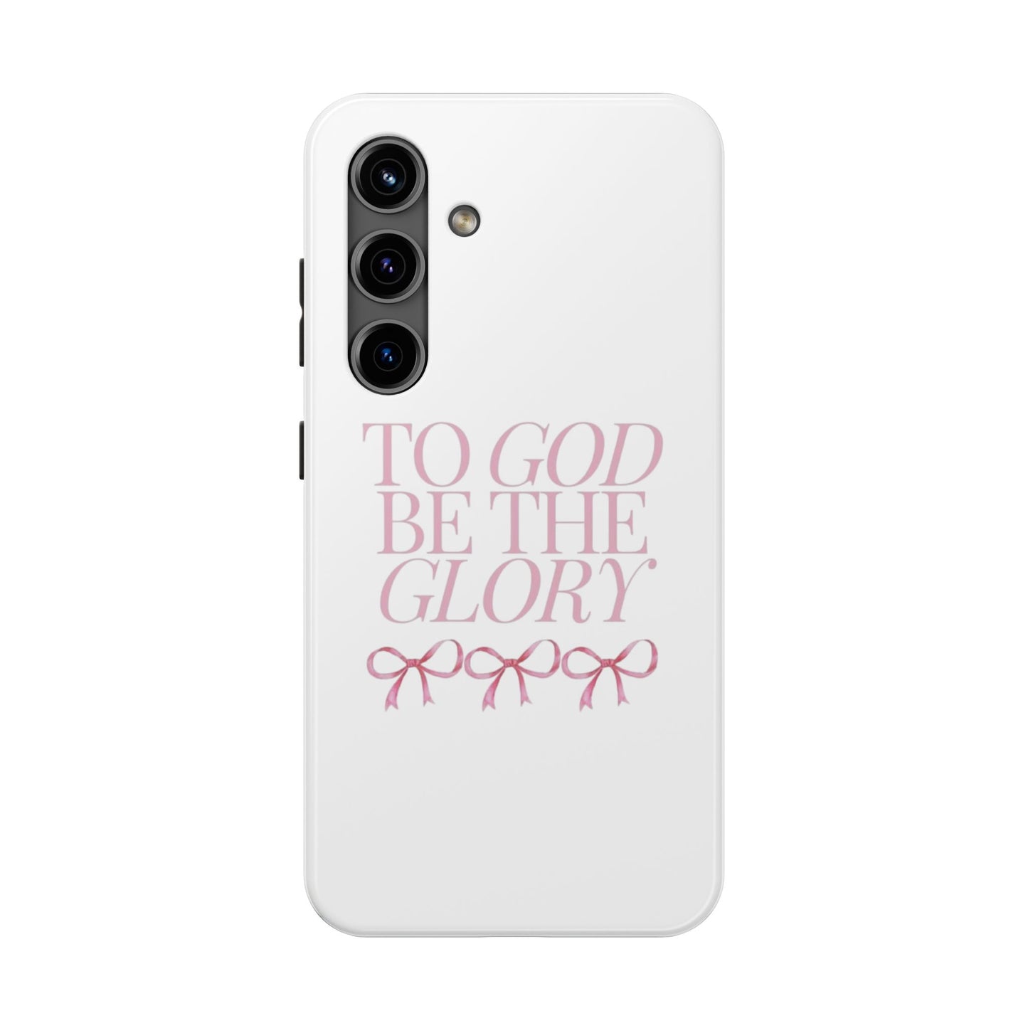 To God Be The Glory Phone Case 🎀