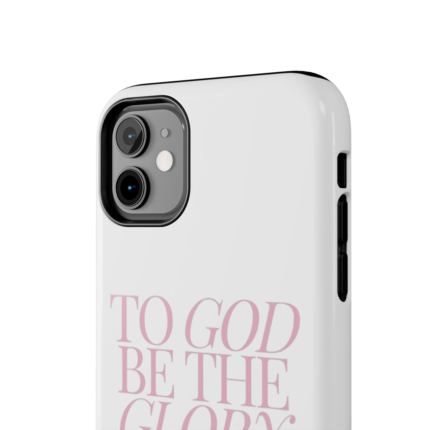 To God Be The Glory Phone Case 🎀