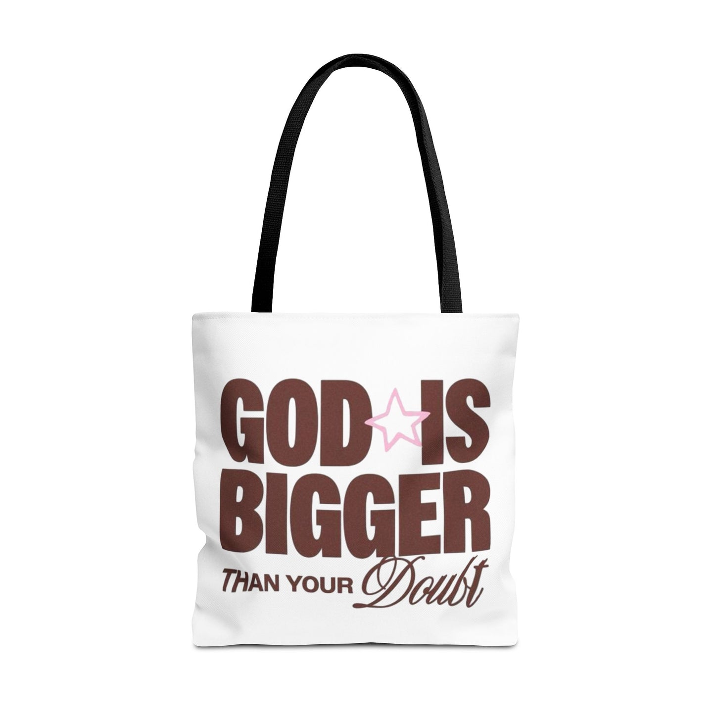 God Is Bigger Than Your Doubt Tote Bag