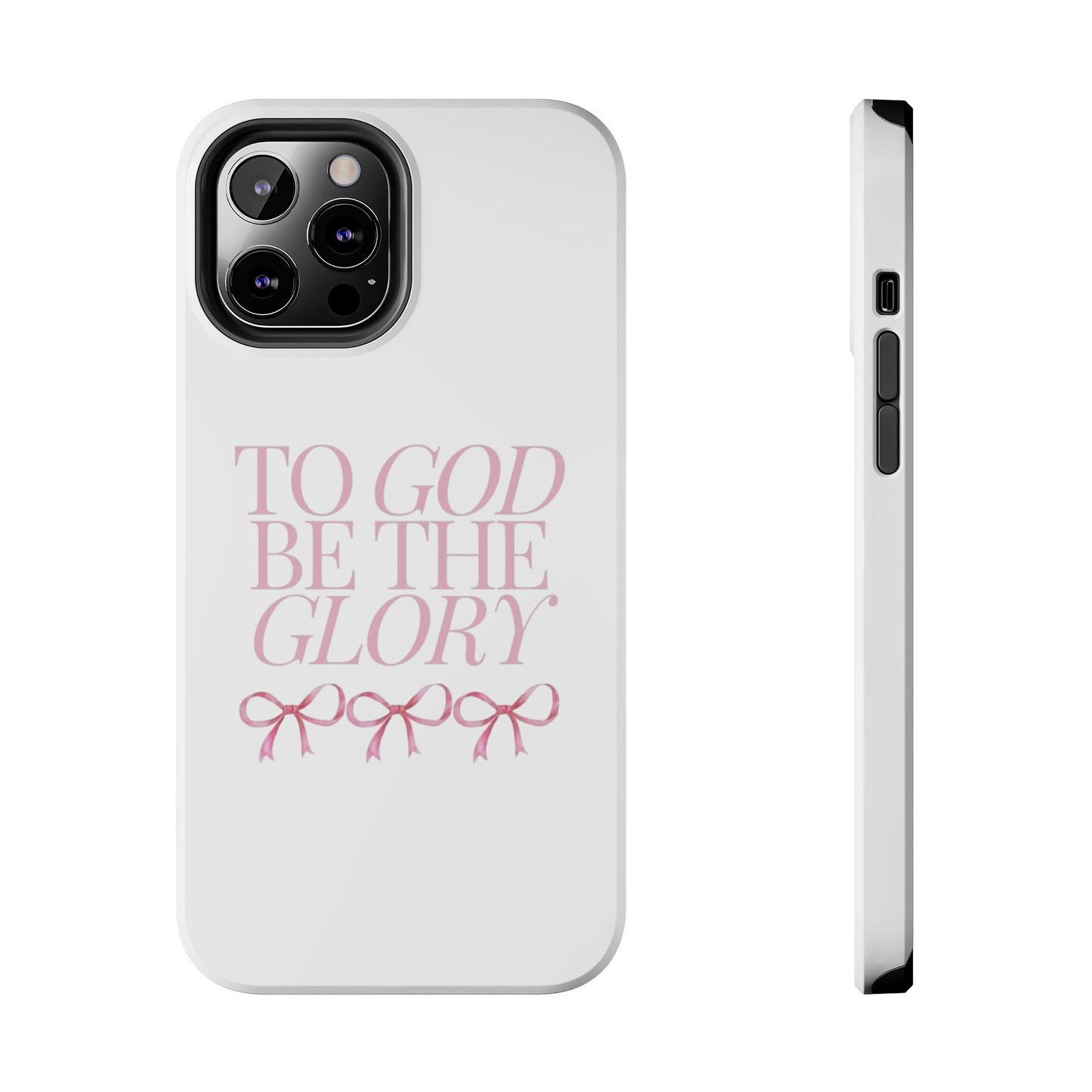 To God Be The Glory Phone Case 🎀