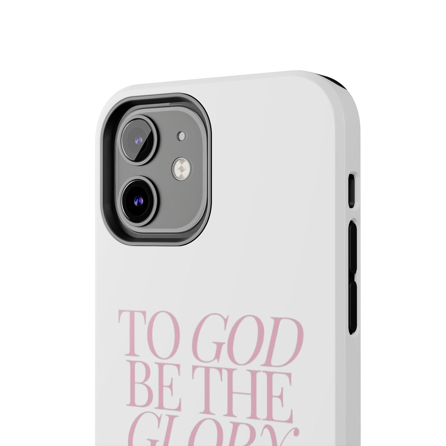 To God Be The Glory Phone Case 🎀